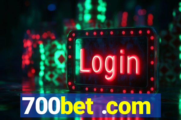 700bet .com